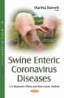 Swine Enteric Coronavirus Diseases : U.S. Response Efforts and Root Cause Analysis - eBook
