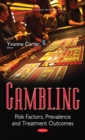 Gambling : Risk Factors, Prevalence and Treatment Outcomes - eBook