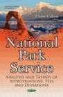National Park Service : Analyses & Trends of Appropriations, Fees & Donations - Book