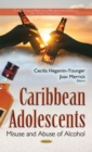 Caribbean Adolescents : Misuse & Abuse of Alcohol - Book