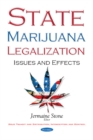 State Marijuana Legalization : Issues & Effects - Book