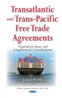 Transatlantic and Trans-Pacific Free Trade Agreements : Negotiation Issues and Congressional Considerations - eBook