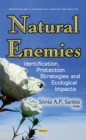 Natural Enemies : Identification, Protection Strategies & Ecological Impacts - Book