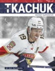 Matthew Tkachuk : Hockey Superstar - Book