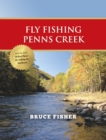 Fly Fishing Penns Creek - eBook