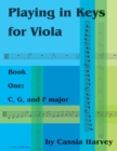 Playing in Keys for Viola, Book One : C, G, and F Major - Book