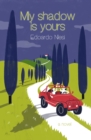 My Shadow Is Yours : A Novel - Book