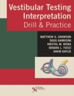 Vestibular Testing Interpretation : Drill and Practice - Book