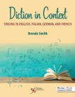 Diction in Context : A Textbook for Singing in English, Italian, German, and French - Book