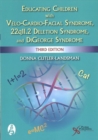 Educating Children with Velo-Cardio-Facial Syndrome, 22q11.2 Deletion Syndrome, and DiGeorge Syndrome - Book
