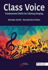 Class Voice : Fundamental Skills for Lifelong Singing - Book