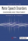 Motor Speech Disorders : Diagnosis and Treatment - Book