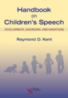 Handbook on Children's Speech : Development, Disorders, and Variations - Book
