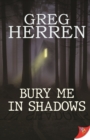Bury Me in Shadows - eBook