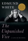 The Unpunished Vice : A Life of Reading - eBook