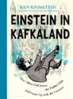 Einstein in Kafkaland : How Albert Fell Down the Rabbit Hole and Came Up with the Universe - eBook