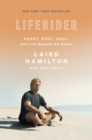 Liferider : Heart, Body, Soul, and Life Beyond the Ocean - Book