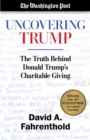 Uncovering Trump : The Truth Behind Donald Trump's Charitable Giving - eBook