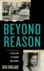 Beyond Reason : The True Story of a Shocking Double Murder - eBook