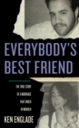 Everybody's Best Friend : The True Story of a Marriage That Ended in Murder - eBook