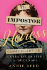 The Imposter Heiress : Cassie Chadwick and the Carnegie Con - Book