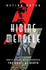 Hiding Mengele : How a Nazi Network Harbored the Angel of Death - Book