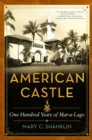 American Castle : The Notorious Legacy of Mar-a-Lago - Book