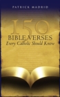 150 Bible Verses Every Catholic Should Know - eBook