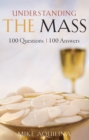 Understanding the Mass : 100 Questions 100 Answers - eBook