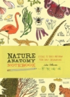 Nature Anatomy Notebook : A Place to Track and Draw Your Daily Observations - Book
