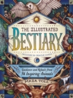 The Illustrated Bestiary : Guidance and Rituals from 36 Inspiring Animals - Book