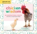 Chicken Wisdom Frame-Ups : 50 Inspirational Prints to Put You in a Fresh Frame of Mind - Book