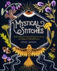 Mystical Stitches: Embroidery for Personal Empowerment and Magical Embellishment - Book