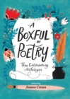 A Boxful of Poetry : Three Contemporary Anthologies with Four Illustrated Poem Cards; How to Love the World, The Path to Kindness, and the Wonder of Small Things - Book