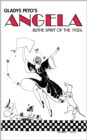 Glady's Peto's Angela : Blithe Spirit of the 1920s, Volume I - eBook