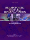 Hematopoietic Stem Cell Transplantation : A Manual for Nursing Practice - Book