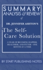 Summary, Analysis, and Review of Jennifer Ashton's The Self-Care Solution: A Year of Becoming Happier, Healthier, and Fitter-One Month at a Time : A Year of Becoming Happier, Healthier, and Fitter-One - eBook