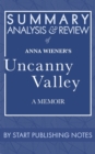 Summary, Analysis, and Review of Anna Wiener's Uncanny Valley : A Memoir - eBook