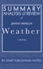 Summary, Analysis, and Review of Jenny Offill's Weather : A Novel - eBook