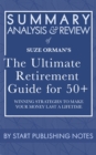 Summary, Analysis, and Review of Suze Orman's The Ultimate Retirement Guide for 50+: Winning Strategies to Make Your Money Last a Lifetime : Winning Strategies to Make Your Money Last a Lifetime - eBook