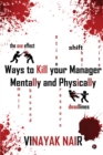Ways to Kill Your Manager Mentally and Physically - Book