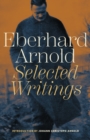 Eberhard Arnold : Selected Writings - eBook