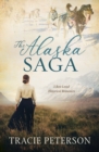The Alaska Saga : 3 Best-Loved Historical Romances - eBook