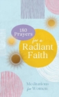 180 Prayers for a Radiant Faith - Book