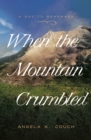 When the Mountain Crumbled - eBook