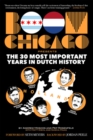 Boom Chicago Presents : The 30 Most Important Years In Dutch History - Book