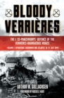 Bloody Verrieres, Volume 1 : The I. SS-Panzerkorps Defence of the Verrieres-Bourguebus Ridges-Operations Goodwood and Atlantic, 18-22 July 1944 - eBook
