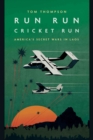 Run Run Cricket Run : America's Secret Wars in Laos - eBook