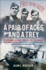 A Pair of Aces and a Trey : 1st Lieutenants William P. Erwin, Arthur E. Easterbrook, and Byrne V. Baucom: America's Top Scoring World War I Observation Pilot and Observers - eBook