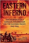 Eastern Inferno : The Journals of a German Panzerjager on the Eastern Front 1941-43 - Book